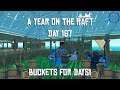 Raft | A YEAR ON THE RAFT | Day 167 | Buckets for days !