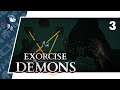 THE THING THAT SHOULD NOT BE - Exorcise the Demons (Blind) #3 (Let's Play/PC)