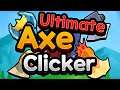 Ultimate Axe Idle Clicker (Beta) (Gameplay Android)