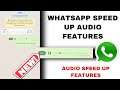 Whatsapp New Update Audio Speed Up Features || How To Enable Speed Up Whatsapp Audio Feature