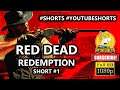 YOUTUBE SHORTS | RED DEAD REDEMPTION #1