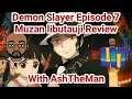 Demon Slayer Episode 7 Review with AshTheMan