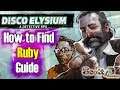 Disco Elysium: How To Find Ruby Location (Game Guide Tutorial)
