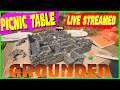 Exploring the Picnic Table - Grounded Live Streamed