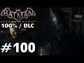 Is' ja irre! 👉 Batman Arkham Knight Let's Play ★ #100 ★ 100% ★ PS4 German👈