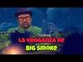 La Venganza de Big Smoke - GTA San Andreas Loquendo