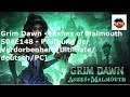 Lets Play Grim Dawn S04E148 - Prüfung der Verdorbenheit  [Ultimate/deutsch/PC]