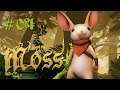 ★[Moss]★ #04 - Let's Play | Gameplay [Full HD]