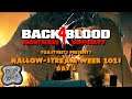 Nightmare Of The Living Dead- Back 4 Blood Nightmre Livestream (Hallow-stream Week 2021 Day 4)