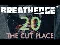 THE CUT PLACE  |  BREATHEDGE  |  CHAPTER 2 UPDATE  |  Unit 4, Lesson 20