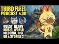 The Third Fleet Podcast #30 | Guest: Herny | Music, MH World, Iceborne, Rise, Stories 2 & More
