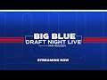 🔴  WATCH LIVE: Big Blue Draft Night Live