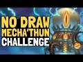 CHALLENGE: Mecha'Thun with No Card Draw | Saviors of Uldum | Hearthstone
