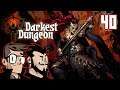 Darkest Dungeon Let's Play: Stressed Out Sammy - PART 40 - TenMoreMinutes