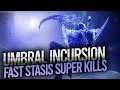 Destiny 2 Umbral Incursion -  Best Way to Farm Hunter Stasis Super Kills - Umbral Infiltration -