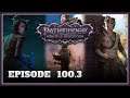 Drast Plays Pathfinder: Wrath of the Righteous: Episode 100.3