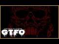 GTFO | MOURRONS ENSEMBLE DANS LE NIVEAU 2 !