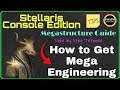 How to Get Mega Engineering in Stellaris Console Edition