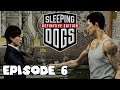 I AM DEFINITELY NOT A COP | Sleeping Dogs Let's Play Gameplay Walkthrough Part 6