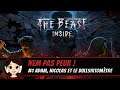 NEM PAS PEUR ! - The Beast Inside #1
