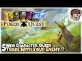 NEW CHARACTER: QUEEN, TRADE WITH YOUR ENEMY!? | Let's Play Poker Quest | Part 5 | PC Gameplay