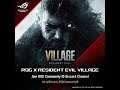 ROG x Resident Evil Village ! Giveaway Resident Evil Village 8!