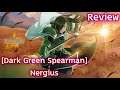 [SAOARS] Review [Dark Green Spearman] Nergius ใส่หอกไม้ตายโคตรเท่ต้องตัวนี้เท่านั้น !!