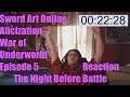 Sword Art Online Alicization - War of Underworld Episode 5 Reaction The Night Before Battle