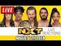 🔴 WWE NXT Live Stream August 7th 2019 - Full Show live reaction