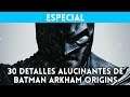 30 DETALLES ALUCINANTES de BATMAN ARKHAM ORIGINS