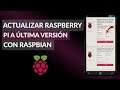 ¿Cómo Actualizar Raspberry Pi a la Última Versión con Raspbian? - Muy Fácil