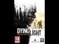 dying light pART 5