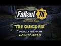 Fallout 76 | The Quick Fix | Weekly Legendary Weapon | Guide