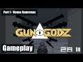 Gun Godz Gameplay - Part 1 - Venus Supermax