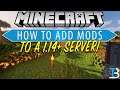 How To Add Mods To A Minecraft 1.14 Server (Install Mods on A Minecraft Server!)