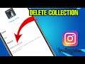 How To Delete Collection On Instagram