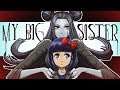 I think there's something wrong with my sister... -My Big Sister- [LIVESTREAM]