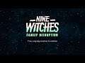 Let's Play Nine Witches Family Disruption Part 1