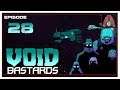 Let's Play Void Bastards With CohhCarnage - Episode 28