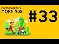 Mario Maker (2) Mornings: Part 33 [A Return to Normalcy]