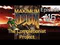 Only 71 Levels to Go! - Maximum Doom: The Completionist Project Walkthrough Part 116