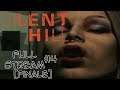 Silent Hill - Full Stream #4 [FINALE]