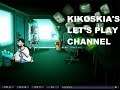 Welcome to Kikoskia's Let’s Play Channel!