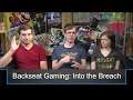Backseat Gaming: Into the Breach