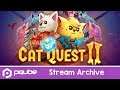Cat Quest II Exclusive Gameplay: PQube Stream