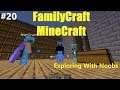 Familycraft Minecraft 1.14.2 Exploring With Noobs #20