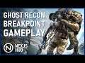 Hands-On Gameplay of Ghost Recon Breakpoint || Nexus Hub