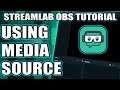 How To Use Media Source In Streamlabs OBS