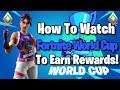 How To Watch the Fortnite World Cup & Earn Exclusive Rewards (World Cup Finals Live)