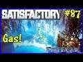 Let's Play Satisfactory #87: Falling Into A Gas Field!
